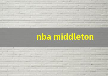 nba middleton